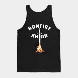 Bonfire ahead Fan Shirt souls in dark places Tank Top